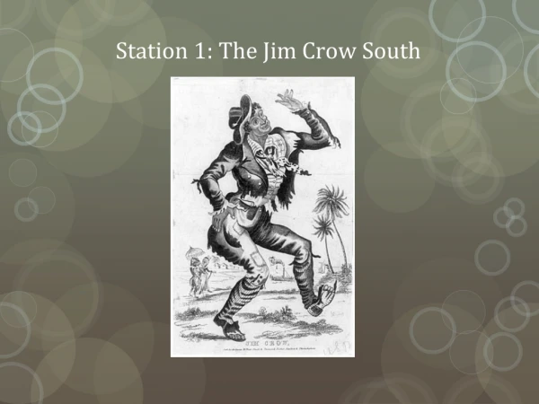 Station 1: The Jim Crow South