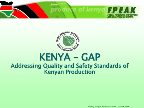 KENYA – GAP Addressing Quality and Safety Standards of Kenyan Production