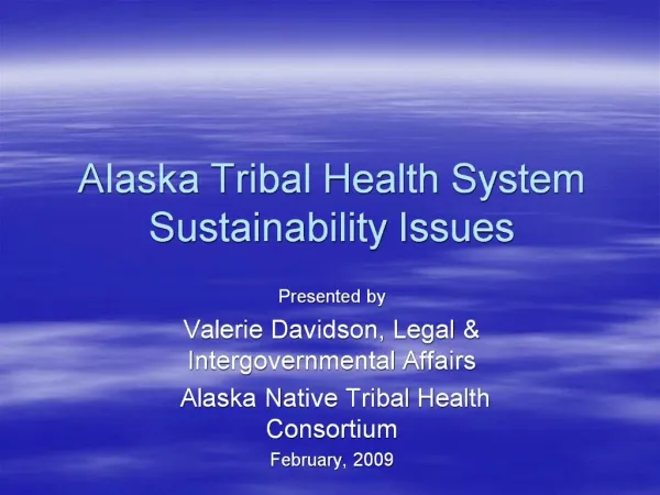 Alaska Tribal Health System Sustainability Issues