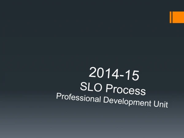 2014-15 SLO Process Professional Development Unit