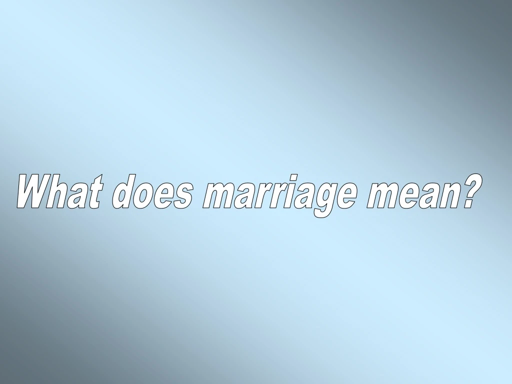 what does marriage mean