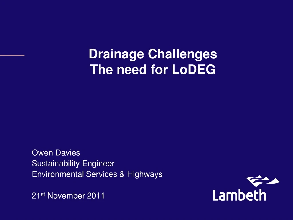 drainage challenges the need for lodeg