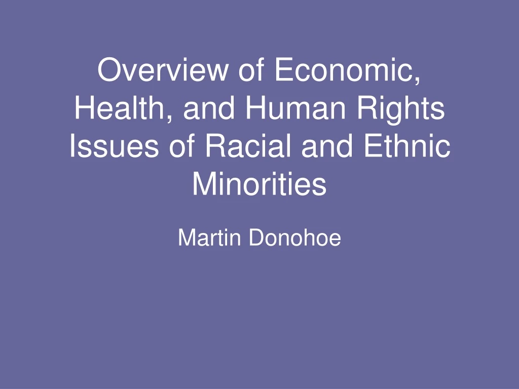 overview of economic health and human rights issues of racial and ethnic minorities