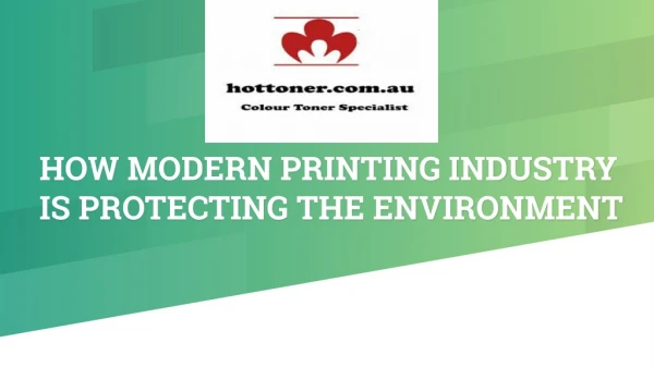 How Modern Printing Industry is Protecting the Environment?