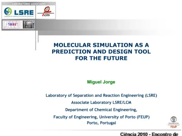MOLECULAR SIMULATION AS A PREDICTION AND DESIGN TOOL FOR THE FUTURE