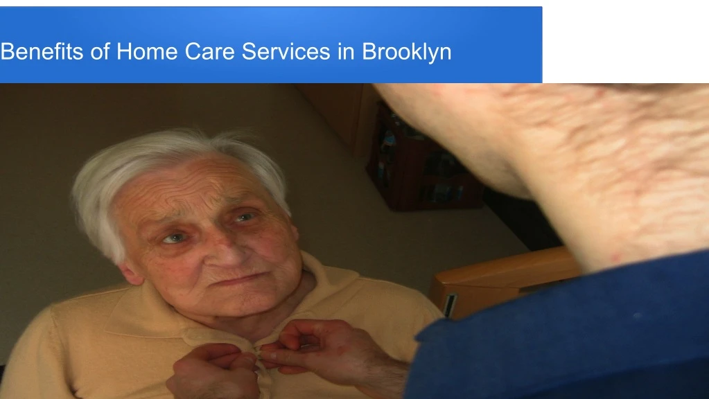 benefits of home care services in brooklyn