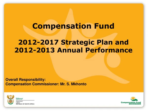 Compensation Fund 2012-2017 Strategic Plan and 2012-2013 Annual Performance