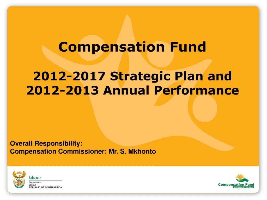 compensation fund 2012 2017 strategic plan and 2012 2013 annual performance