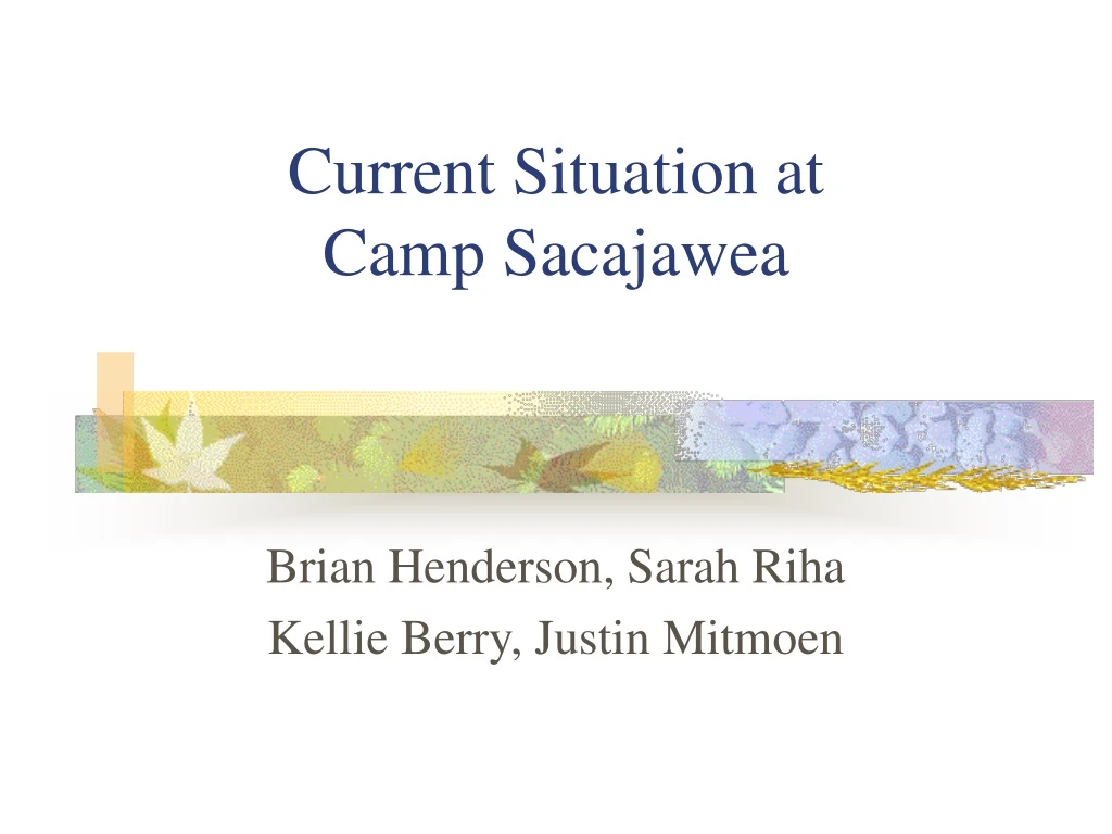 current situation at camp sacajawea