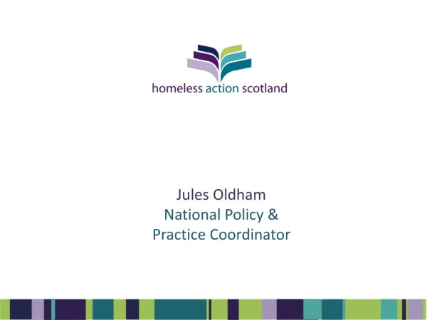 Jules Oldham National Policy &amp; Practice Coordinator