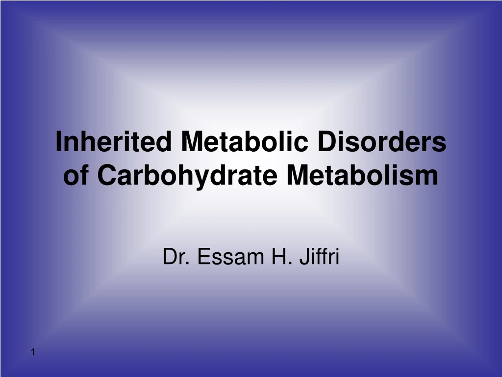 inherited metabolic disorders of carbohydrate metabolism
