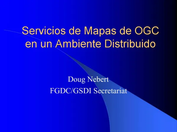 Servicios de Mapas de OGC en un Ambiente Distribuido