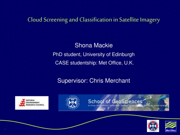 Cloud Screening and Classification in Satellite Imagery