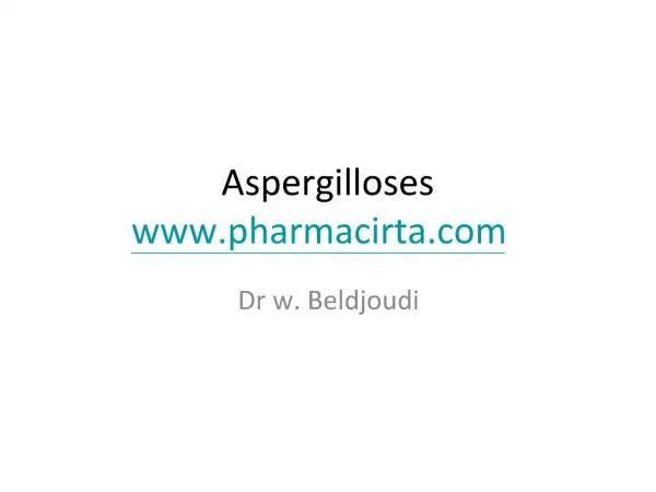Aspergilloses pharmacirta