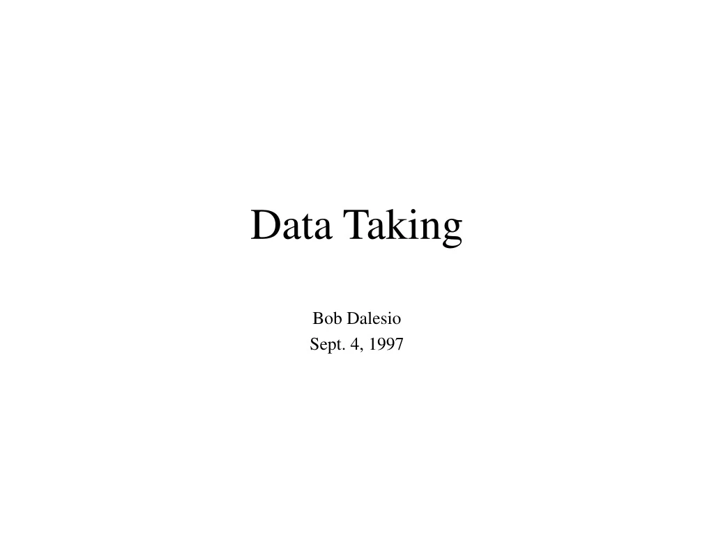 data taking