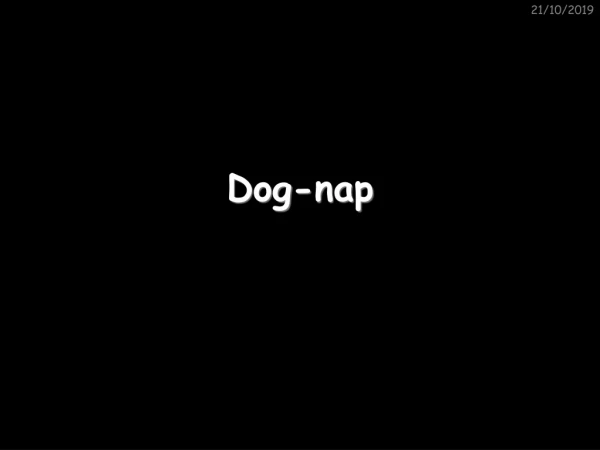 Dog-nap