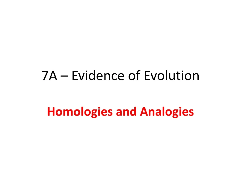 7a evidence of evolution