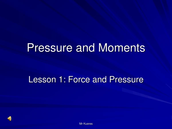 Pressure and Moments