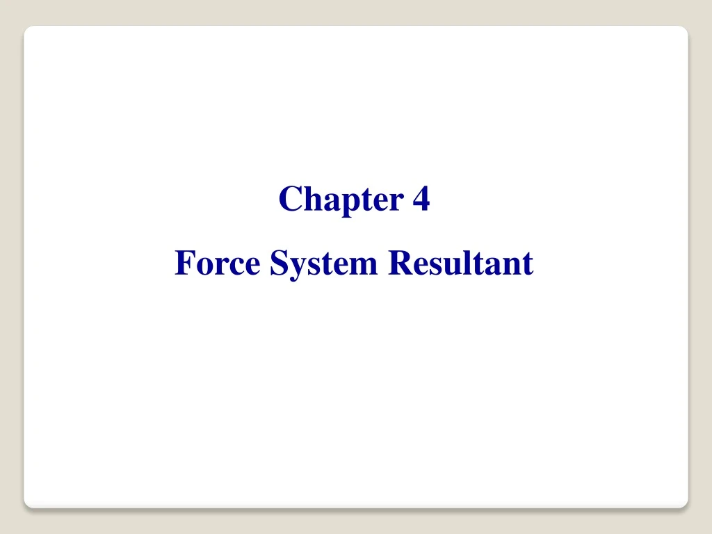 chapter 4 force system resultant