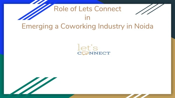 Role of Lets Connect in Emerging Coworking Industry in Noida