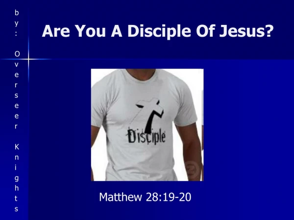 Are You A Disciple Of Jesus?
