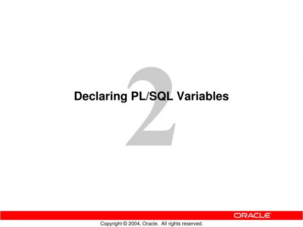 Declaring PL/SQL Variables