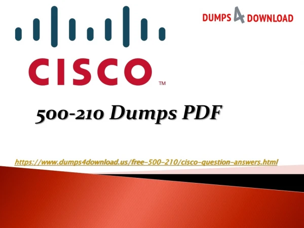 Cisco 500-210 Exam Dumps - Cisco 500-210 Dumps PDF | Dumps4Download