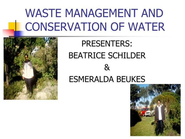 WASTE MANAGEMENT AND CONSERVATION OF WATER