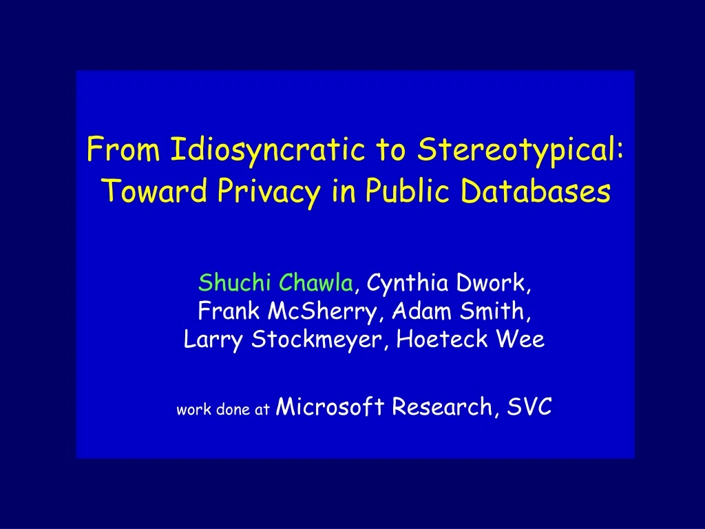 from idiosyncratic to stereotypical toward privacy in public databases