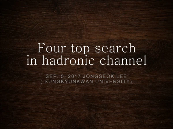 Four top search in hadronic channel