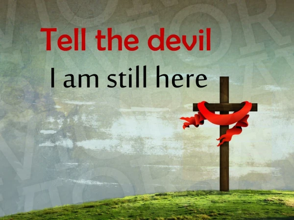 Tell the devil