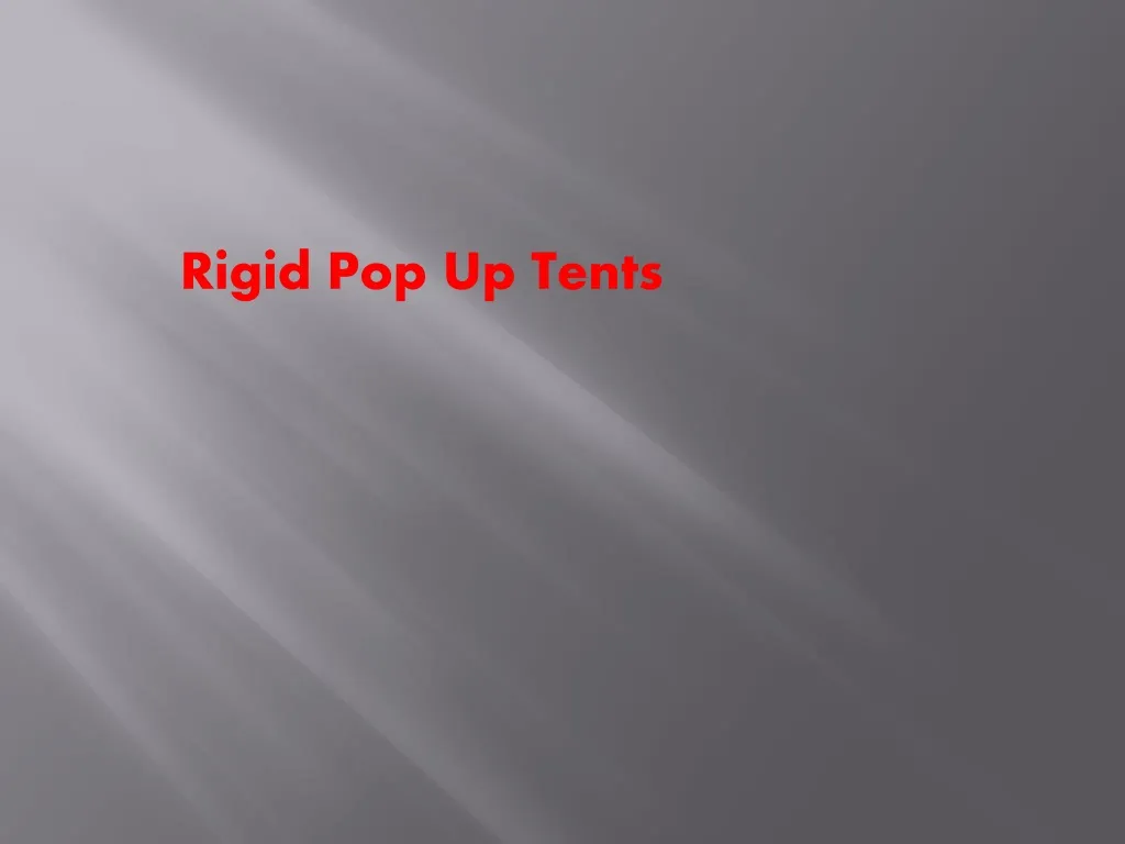rigid pop up tents