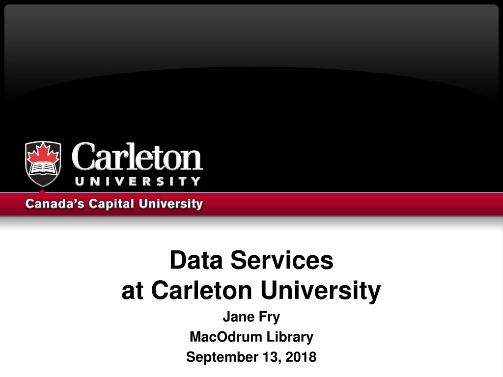 data services at carleton university jane fry macodrum library september 13 2018