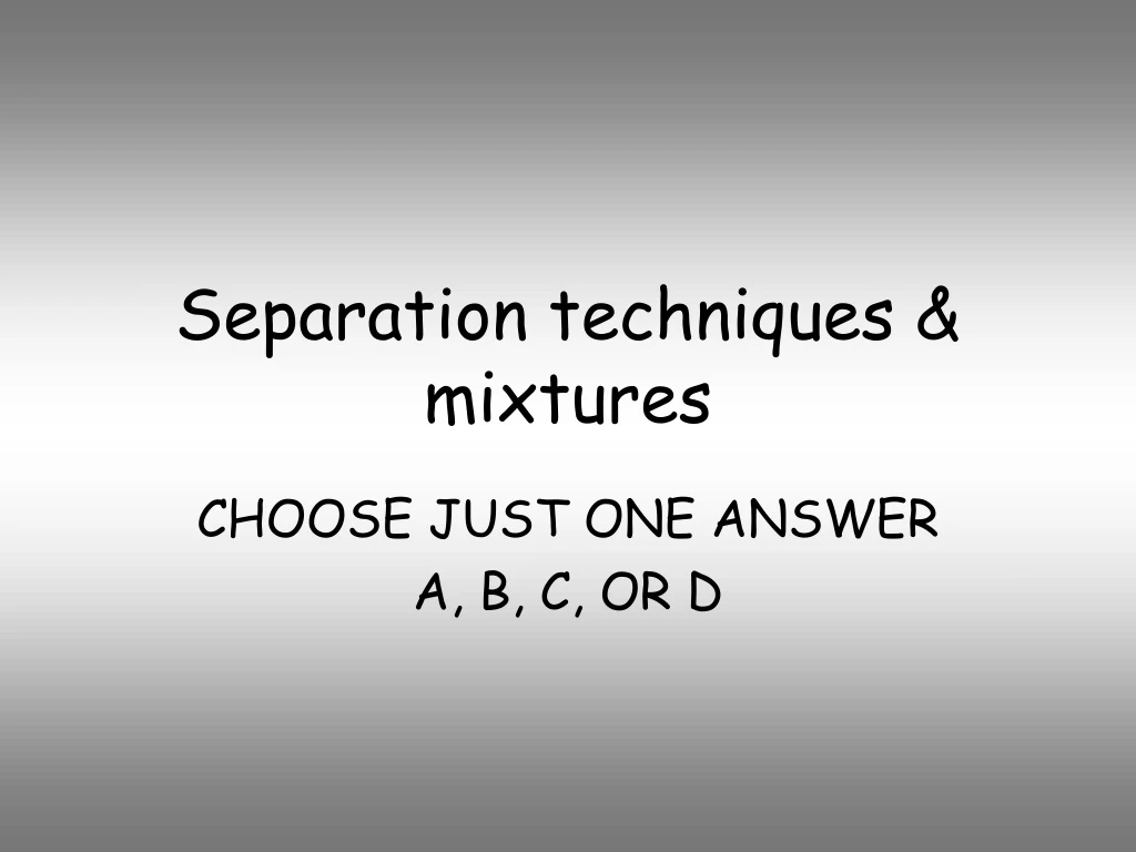 separation techniques mixtures