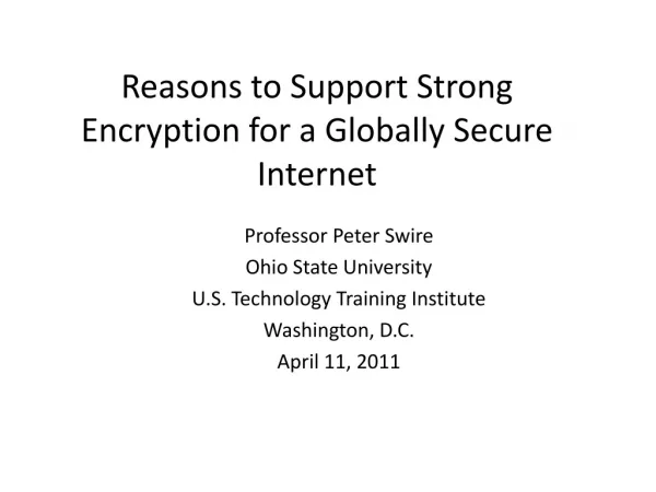Reasons to Support Strong Encryption for a Globally Secure Internet