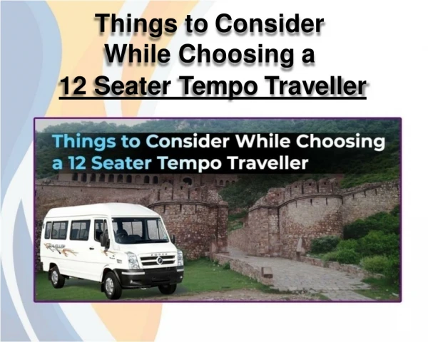 Things to Consider While Choosing a 12 Seater Tempo Traveller - Harivansh Tours