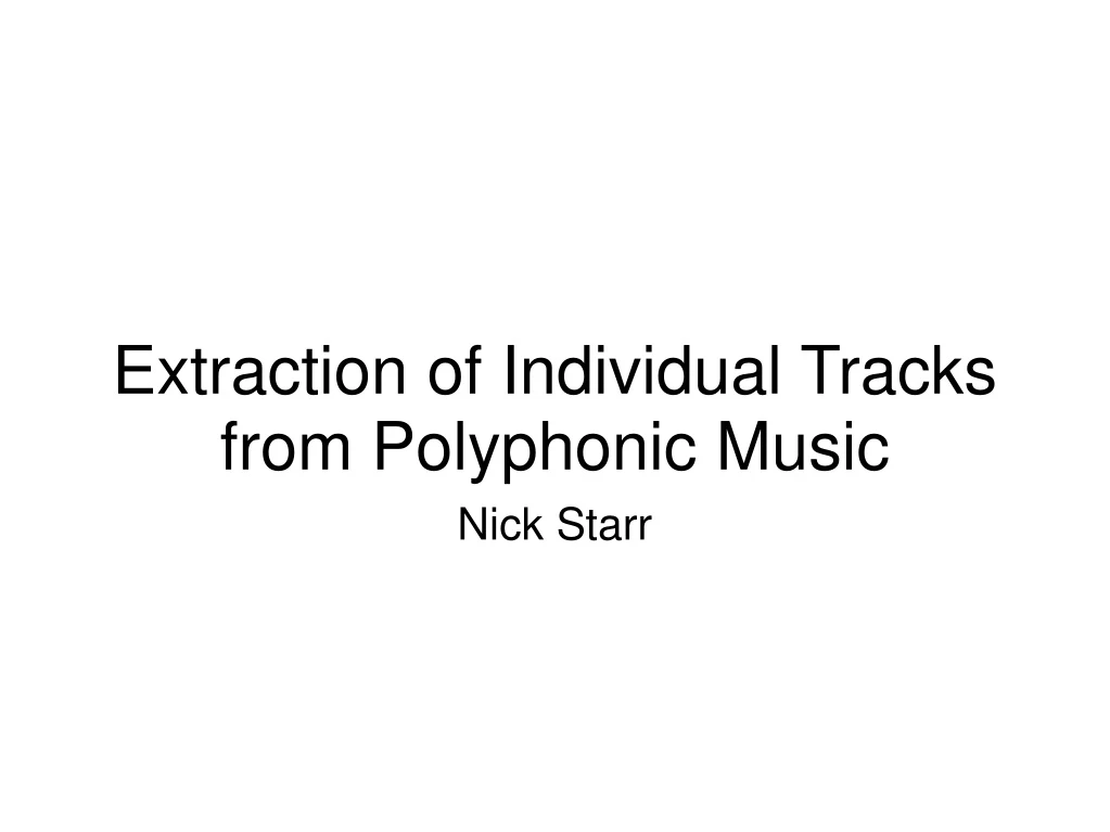 extraction of individual tracks from polyphonic music