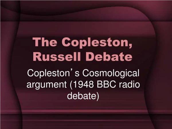 The Copleston, Russell Debate