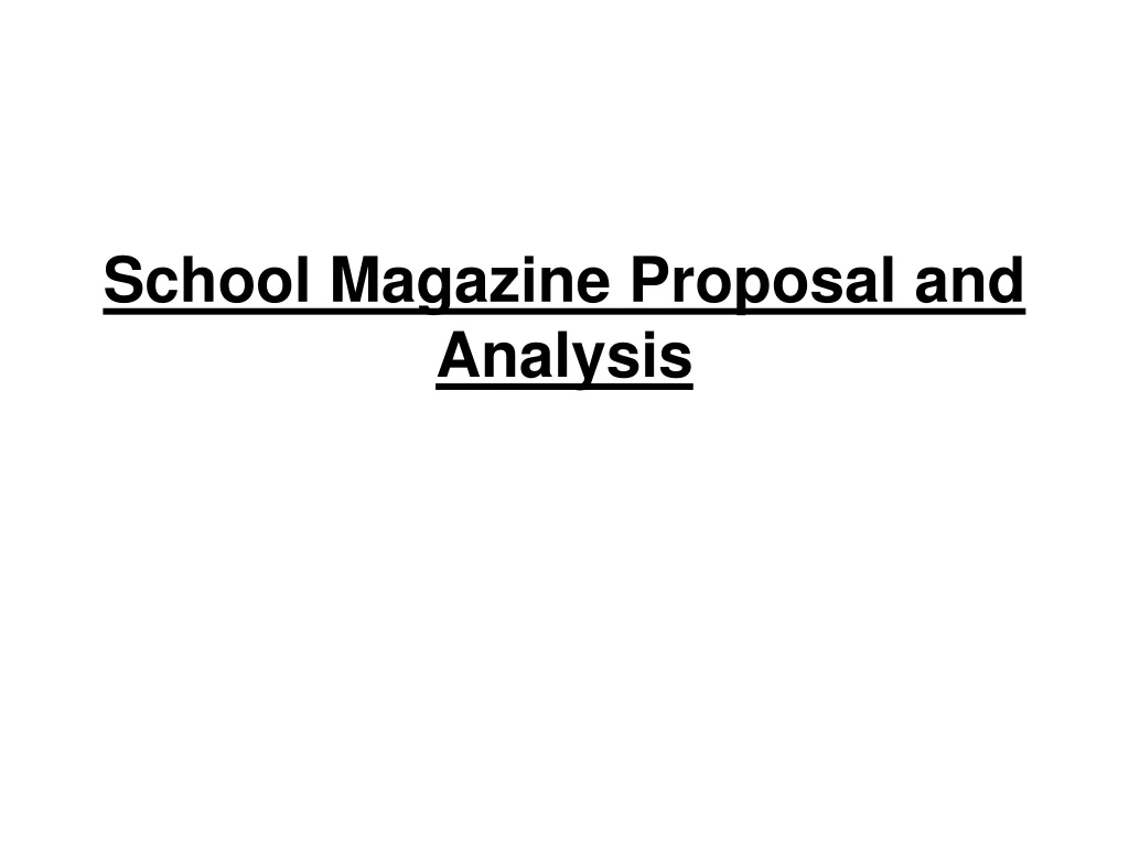 school magazine proposal and analysis