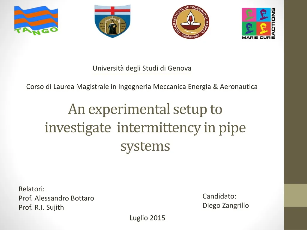 an experimental setup to investigate intermittency in pipe systems