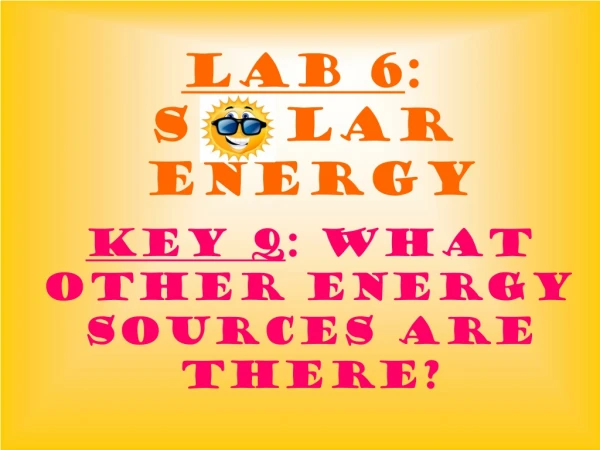 LAB 6 : S LAR ENERGY