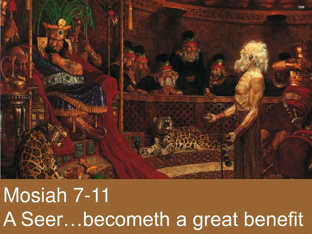 mosiah 7 11 a seer becometh a great benefit