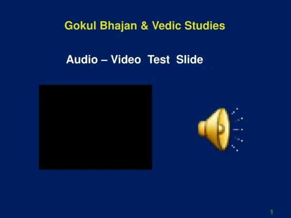 Gokul Bhajan &amp; Vedic Studies