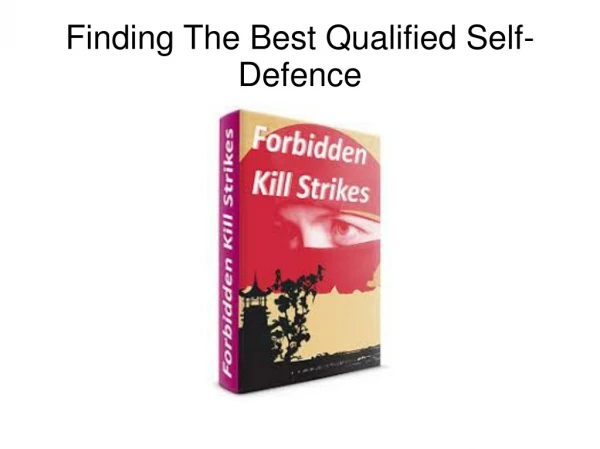 Finding The Best Qualified Self-Defence