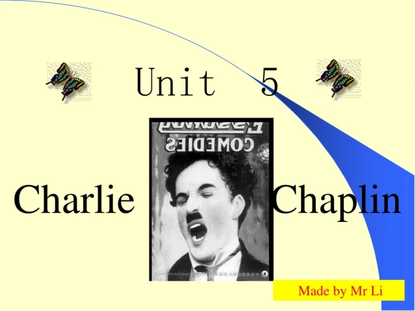 Unit 5 Charlie Chaplin