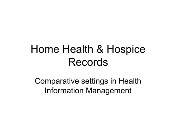 Home Health Hospice Records