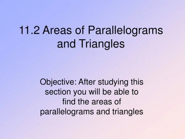 11.2 Areas of Parallelograms and Triangles
