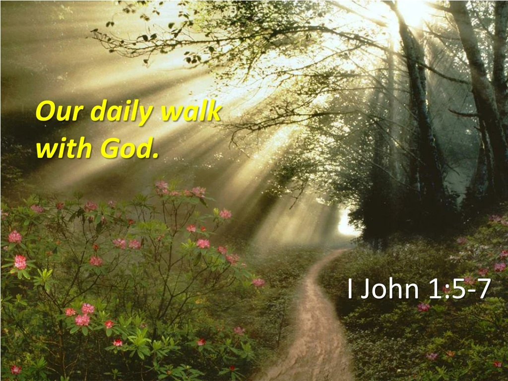 our daily walk with god