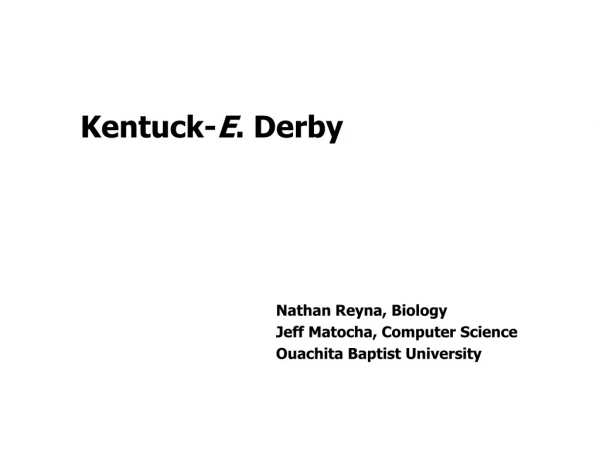 Kentuck- E . Derby