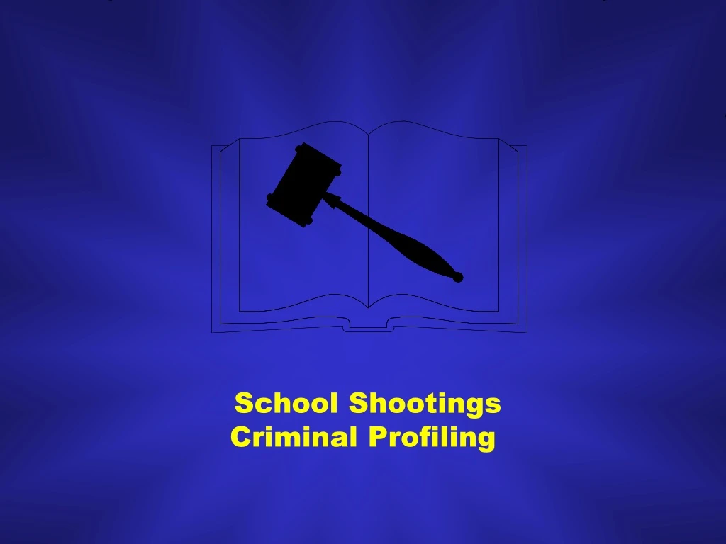 school shootings criminal profiling